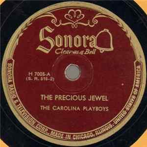 The Carolina Playboys - The Precious Jewel / There's A New Moon Over My Shoulder FLAC