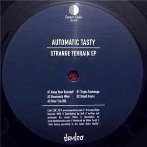 Automatic Tasty - Strange Terrain EP FLAC