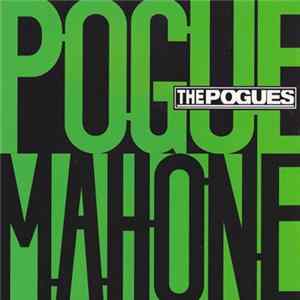 The Pogues - Pogue Mahone FLAC