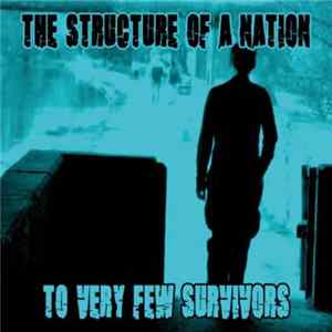 The Structure Of A Nation - To Very Few Survivors FLAC