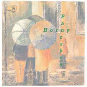 Horny Pancakes - Horny Pancakes FLAC