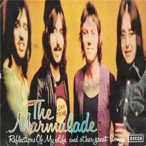 The Marmalade - Reflections Of My Life And Other Great Songs FLAC