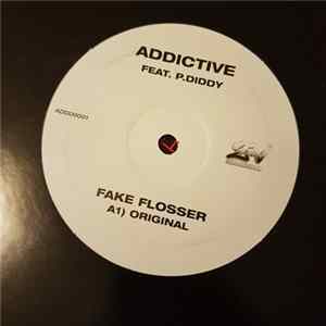 Addictive Feat P. Diddy - Fake Flosser FLAC