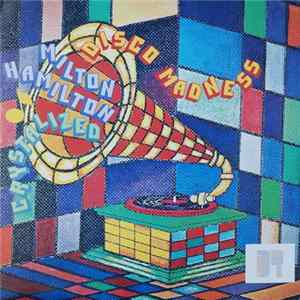 Milton Hamilton Crystalized - Disco Madness FLAC