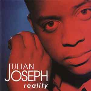 Julian Joseph - Reality FLAC