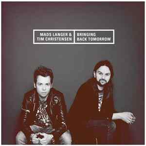 Mads Langer & Tim Christensen - Bringing Back Tomorrow FLAC
