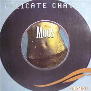 Moos - Délicate Chatte (Remix) FLAC