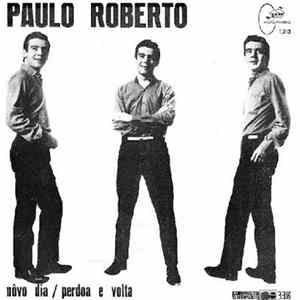 Paulo Roberto - Nôvo Dia / Perdoa E Volta FLAC