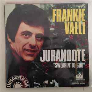 Frankie Valli - Jurandote (Swearin' To God) FLAC