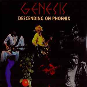 Genesis - Descending On Phoenix FLAC