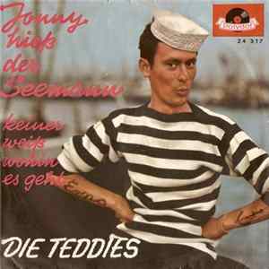 Die Teddies - Jonny Hieß Der Seemann / Keiner Weiß Wohin Es Geht FLAC