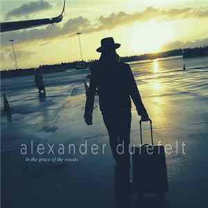 Alexander Durefelt - In The Grace Of The Woods FLAC