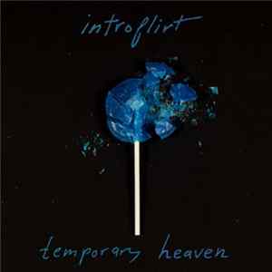 Introflirt - Temporay Heaven FLAC