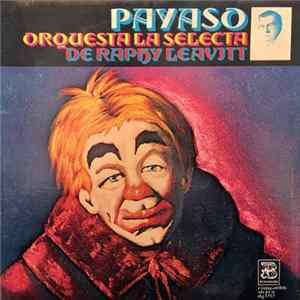 Orquesta La Selecta De Raphy Leavitt - Payaso FLAC