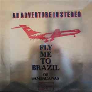 Os Sambacanas - Fly Me To Brazil FLAC