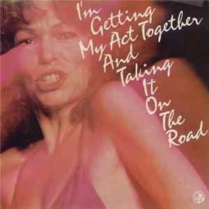 Various - I'm Getting My Act Together And Taking It On The Road FLAC