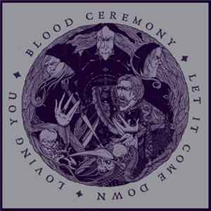 Blood Ceremony - Let It Come Down FLAC