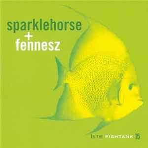 Sparklehorse + Fennesz - In The Fishtank 15 FLAC
