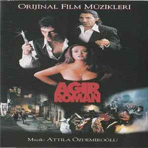 Attila Özdemiroğlu - Ağır Roman Orijinal Film Müzikleri FLAC