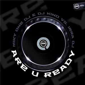 Miky One DJ & DJ Kino Vs. Irra DJ - Are U Ready FLAC