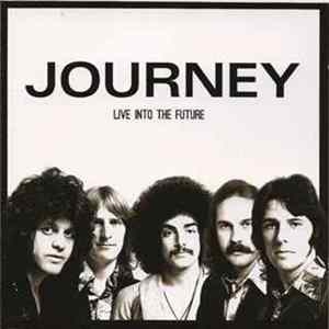 Journey - Live Into The Future FLAC