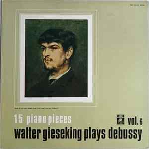 Claude Debussy, Walter Gieseking - Fifteen Piano Pieces FLAC