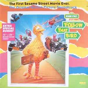 Sesame Street - Sesame Street Presents: Follow That Bird - The Original Motion Picture Sound Track FLAC