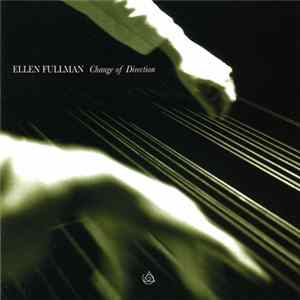 Ellen Fullman - Change Of Direction FLAC