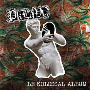 Pk La Vi? - Le Kolossal Album FLAC