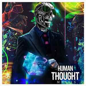 Maxiis - Human Thought FLAC