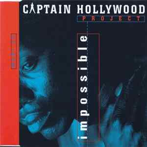 Captain Hollywood Project - Impossible FLAC