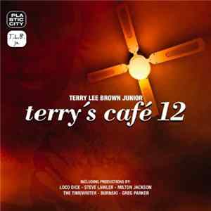 Terry Lee Brown Junior - Terry’s Café 12 FLAC