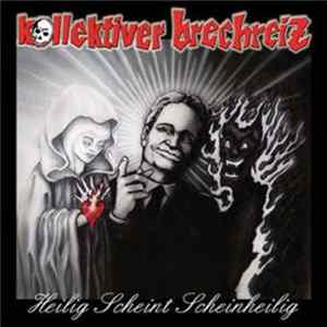 Kollektiver Brechreiz - Heilig Scheint Scheinheilig FLAC