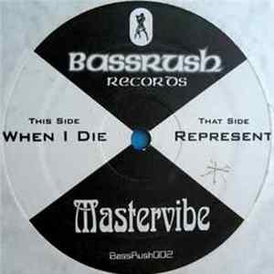 Mastervibe - Represent / When I Die FLAC