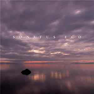 Sonitus Eco - It Is Loneliness That Makes The Loudest Noise FLAC