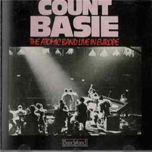 Count Basie - The Atomic Band Live In Europe FLAC