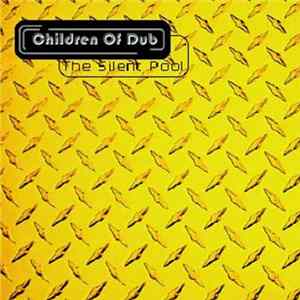 Children Of Dub - The Silent Pool FLAC