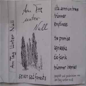 Am Tag unter Null - Seven Sad Forests FLAC