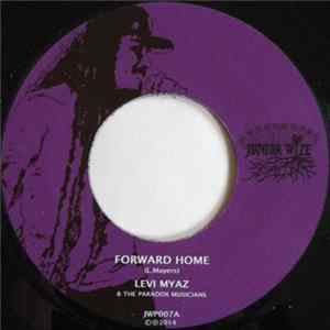 Levi Myaz & The Paradox Musicians - Forward Home FLAC