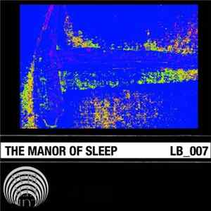 The Manor Of Sleep - LB_007 FLAC