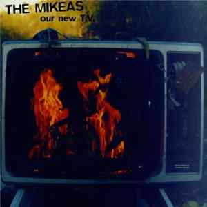 The Mikeas - Our New T.V. FLAC
