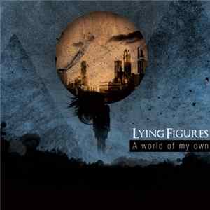 Lying Figures - A World Of My Own FLAC