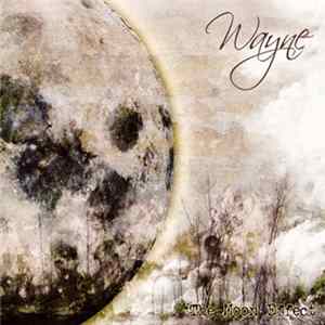 Wayne - The Moon Effect FLAC