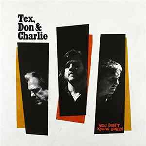 Tex, Don & Charlie - You Don't Know Lonely FLAC