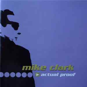 Mike Clark - Actual Proof FLAC