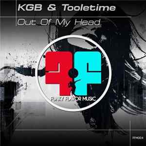 KGB & Tooletime - Out Of My Head FLAC