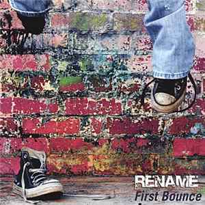Rename - First Bounce FLAC