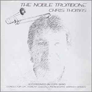 Chris Thomas - The Noble Trombone FLAC