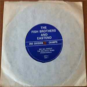 The Fish Brothers And Eastend - We All Shout The Millwall Song FLAC