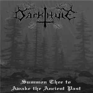 Darkthule - Summon Thee To Awake The Ancient Past FLAC